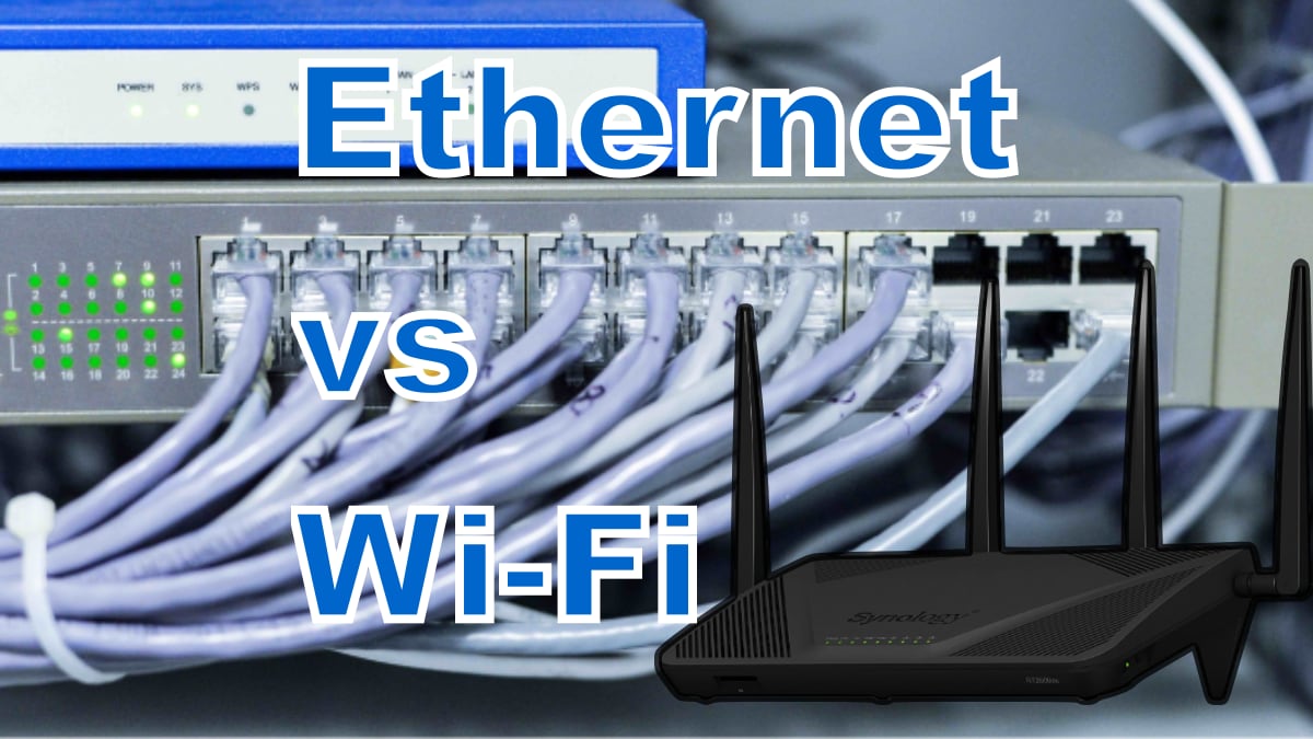 Ethernet vs Wi-Fi